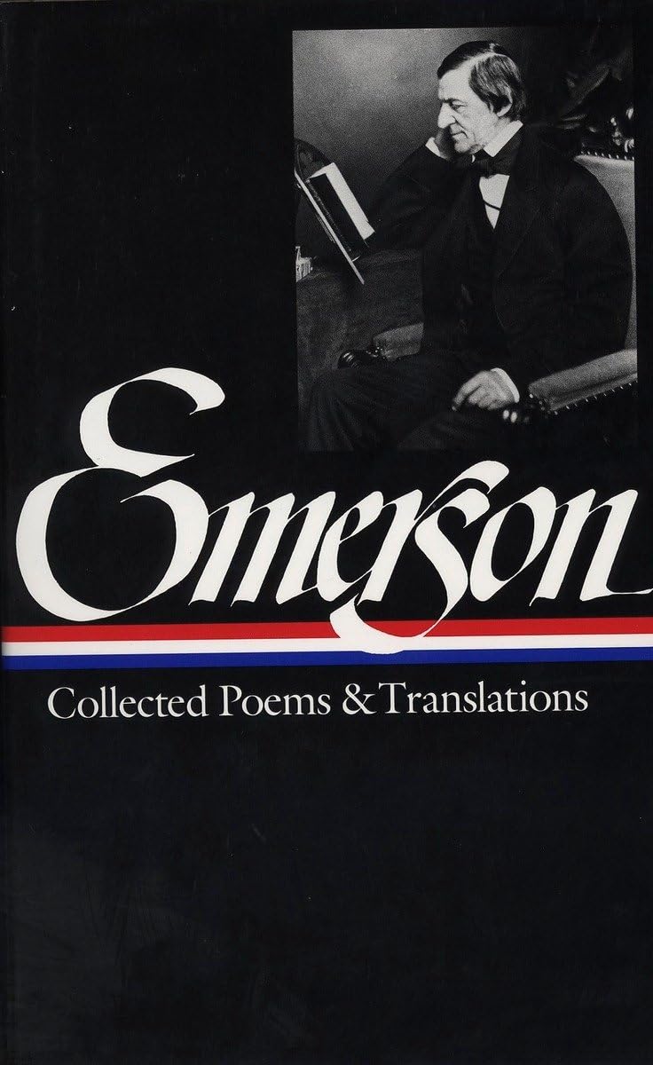 Ralph Waldo Emerson: Collected Poems & Translations (Loa #70) book cover