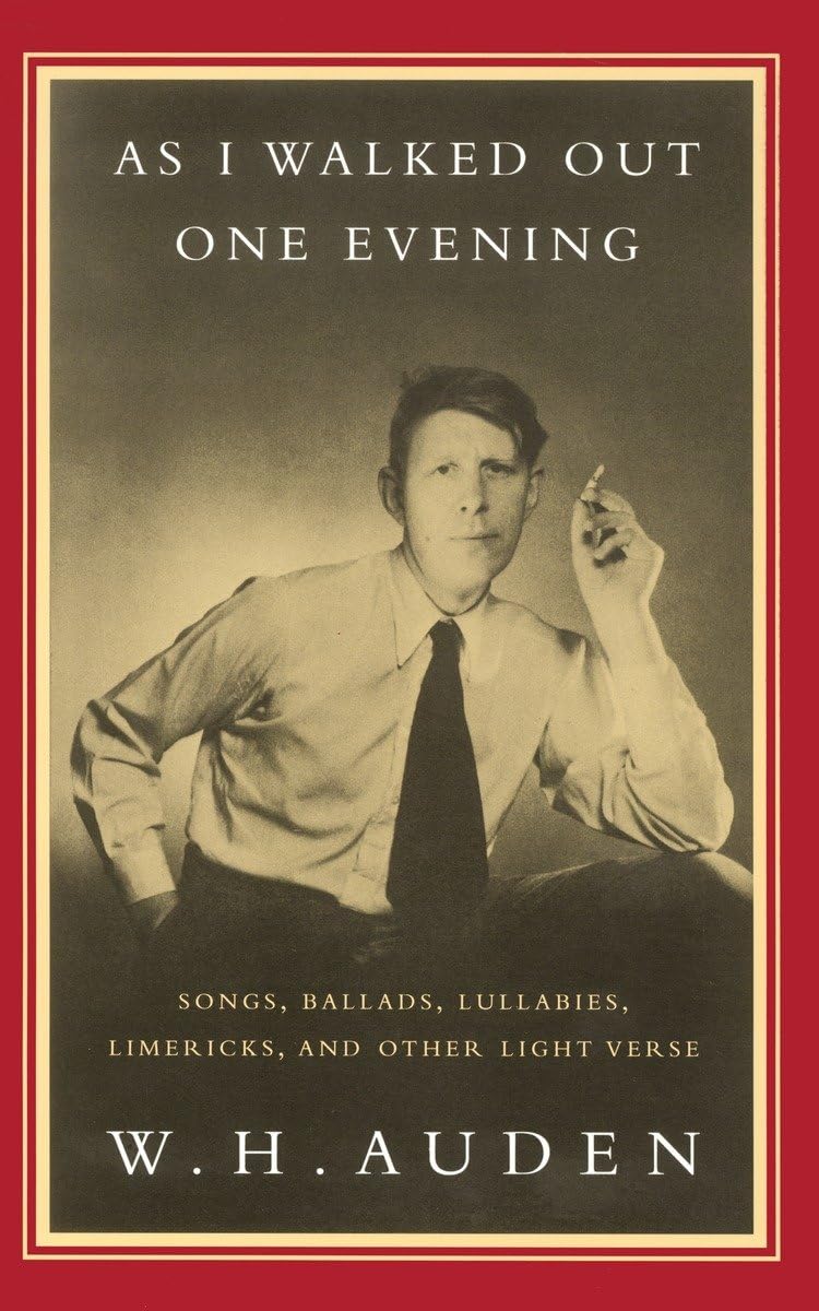 As I Walked Out One Evening: Songs, Ballads, Lullabies, Limericks, and Other Light Verse book cover