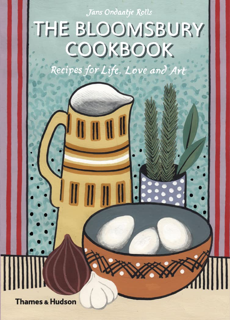 Bloomsbury Cookbook: Recipes for Life, Love and Art