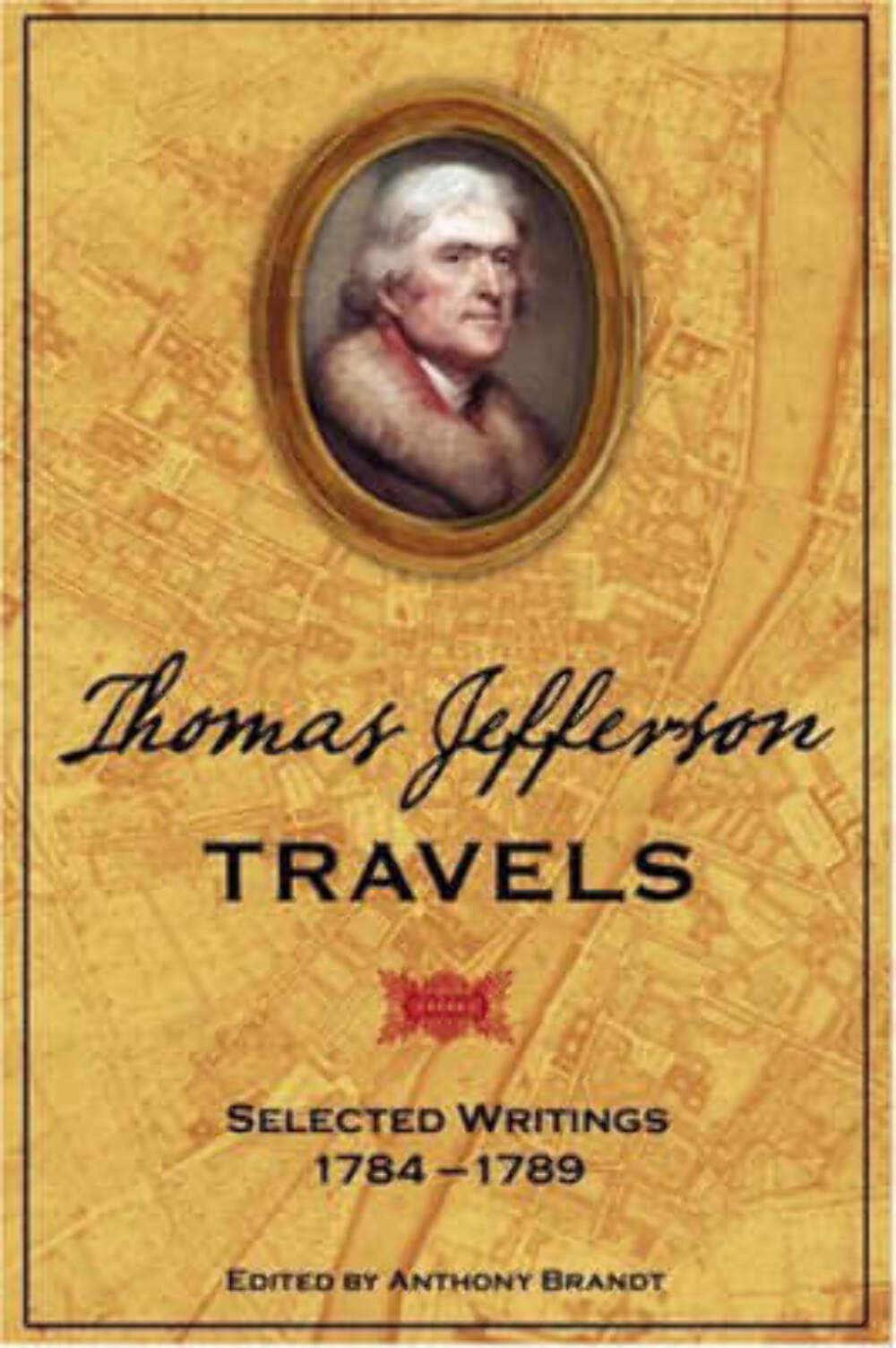 Thomas Jefferson Travels: Selected Writings, 1784-1789 book cover