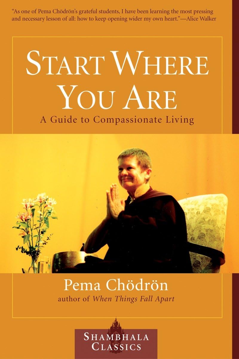 Start Where You Are: A Guide to Compassionate Living (Revised) book cover