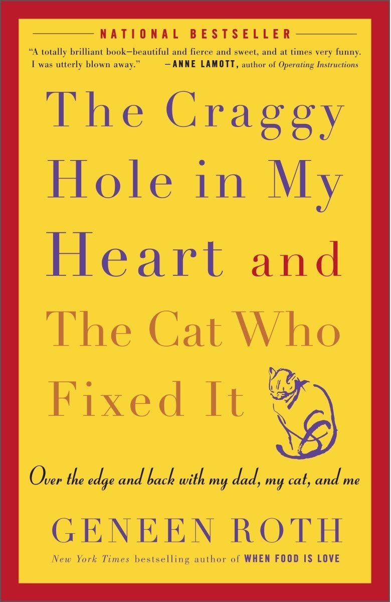 Craggy Hole in My Heart and the Cat Who Fixed It: Over the Edge and Back with My Dad, My Cat, and Me book cover