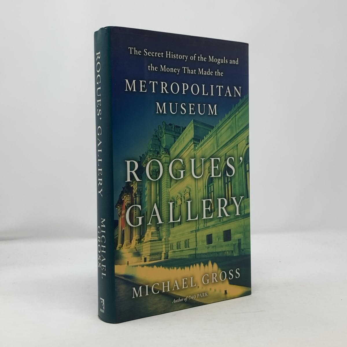 Rogues' Gallery: The Secret Story of the Lust, Lies, Greed, and Betrayals That Made the Metropolitan Museum of Art book cover