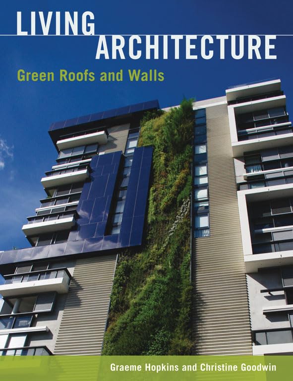 Living Architecture: Green Roofs and Walls book cover