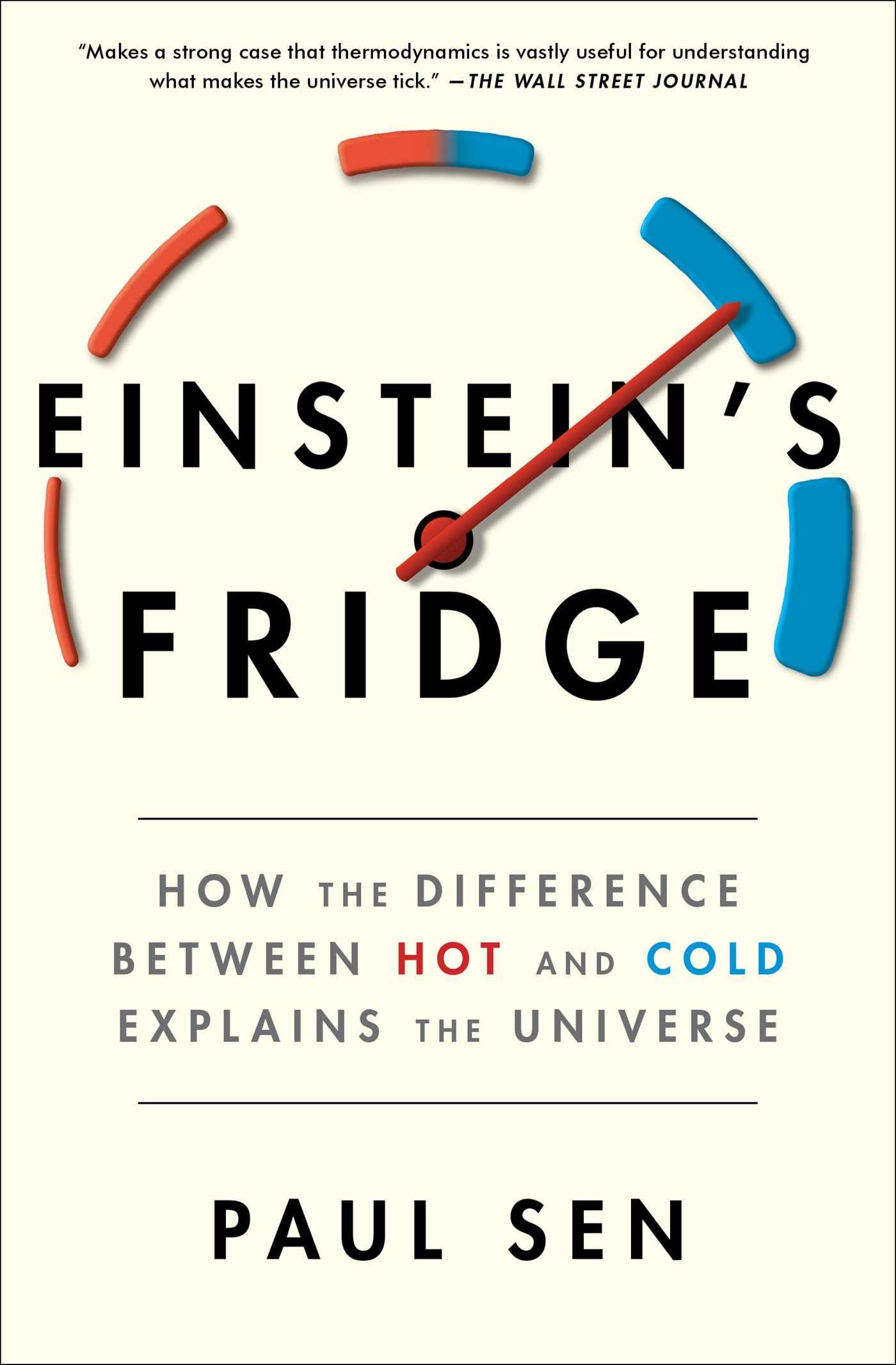 Einstein's Fridge: How the Difference Between Hot and Cold Explains the Universe book cover