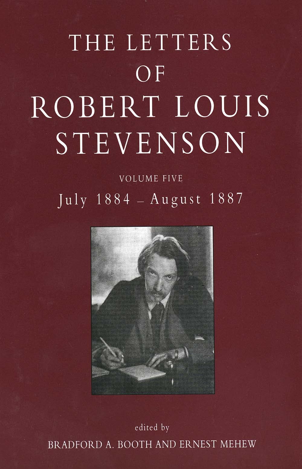 Letters of Robert Louis Stevenson: Volume Five, July 1884 - August 1887 book cover
