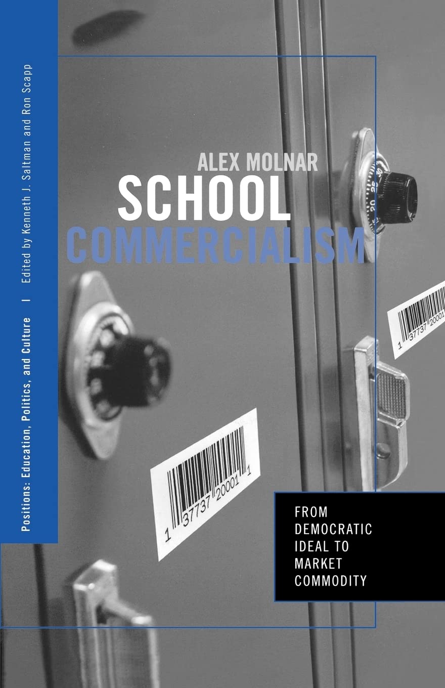 School Commercialism: From Democratic Ideal to Market Commodity book cover