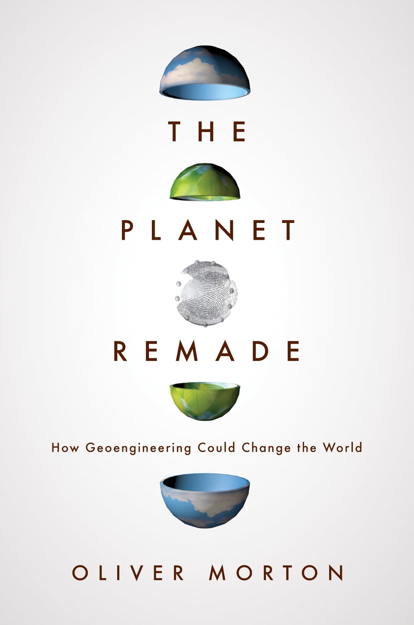 The Planet Remade: How Geoengineering Could Change the World book cover