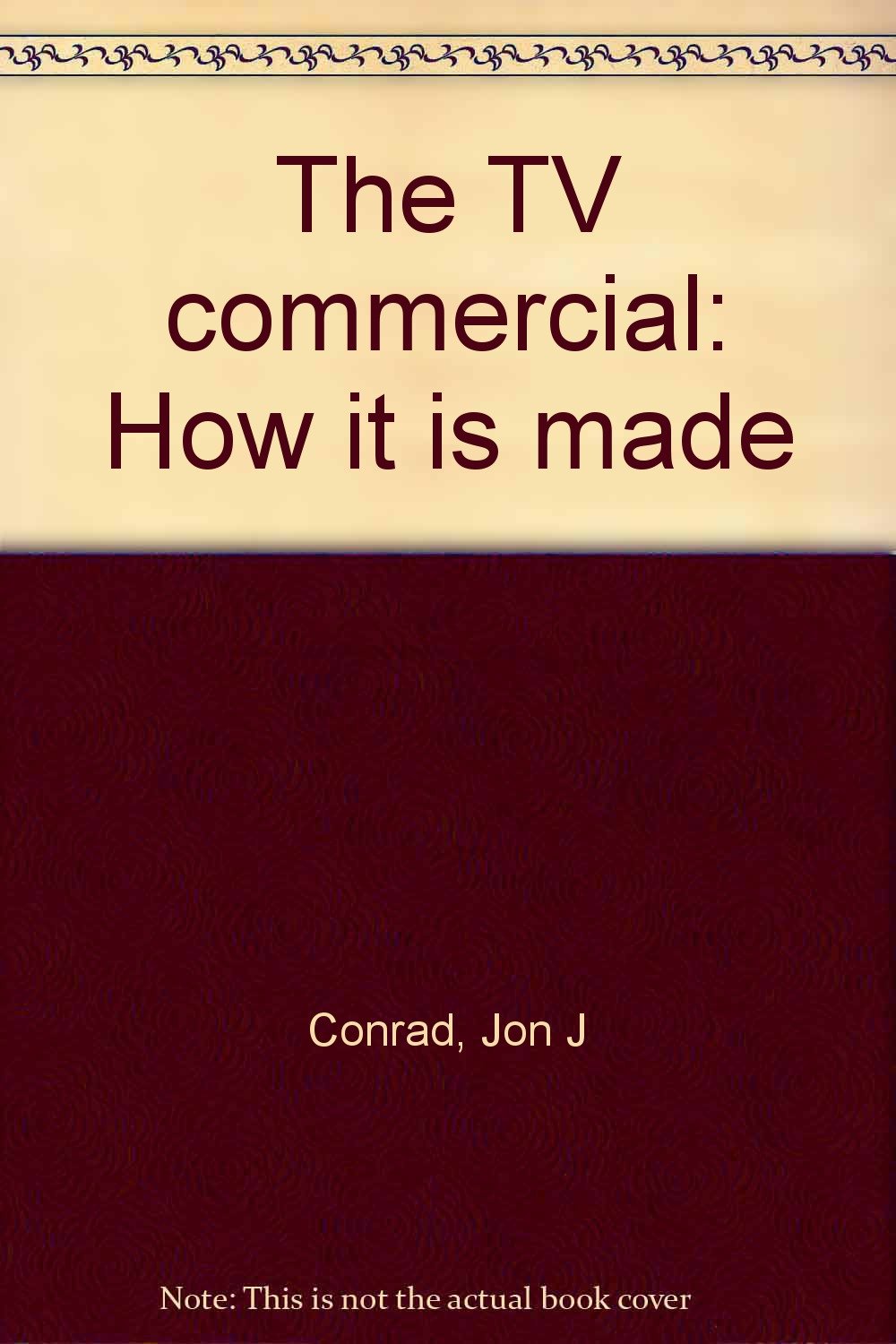 The TV commercial: How it is made book cover
