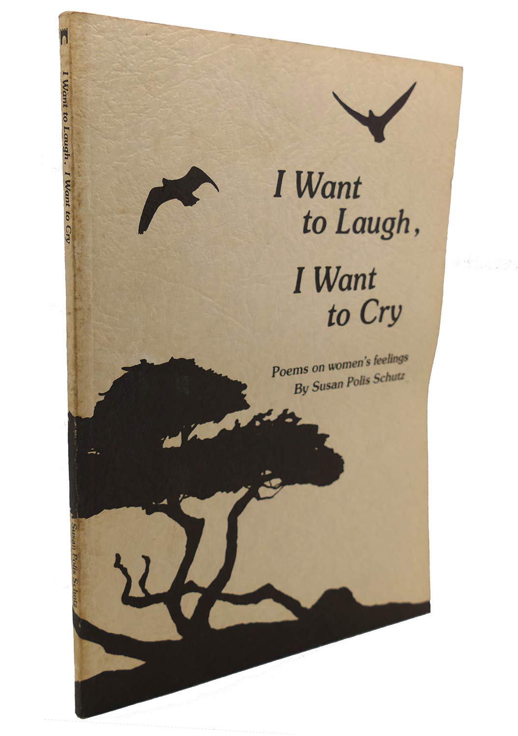 I Want to Laugh, I Want to Cry: Poems on Women's Feelings. book cover