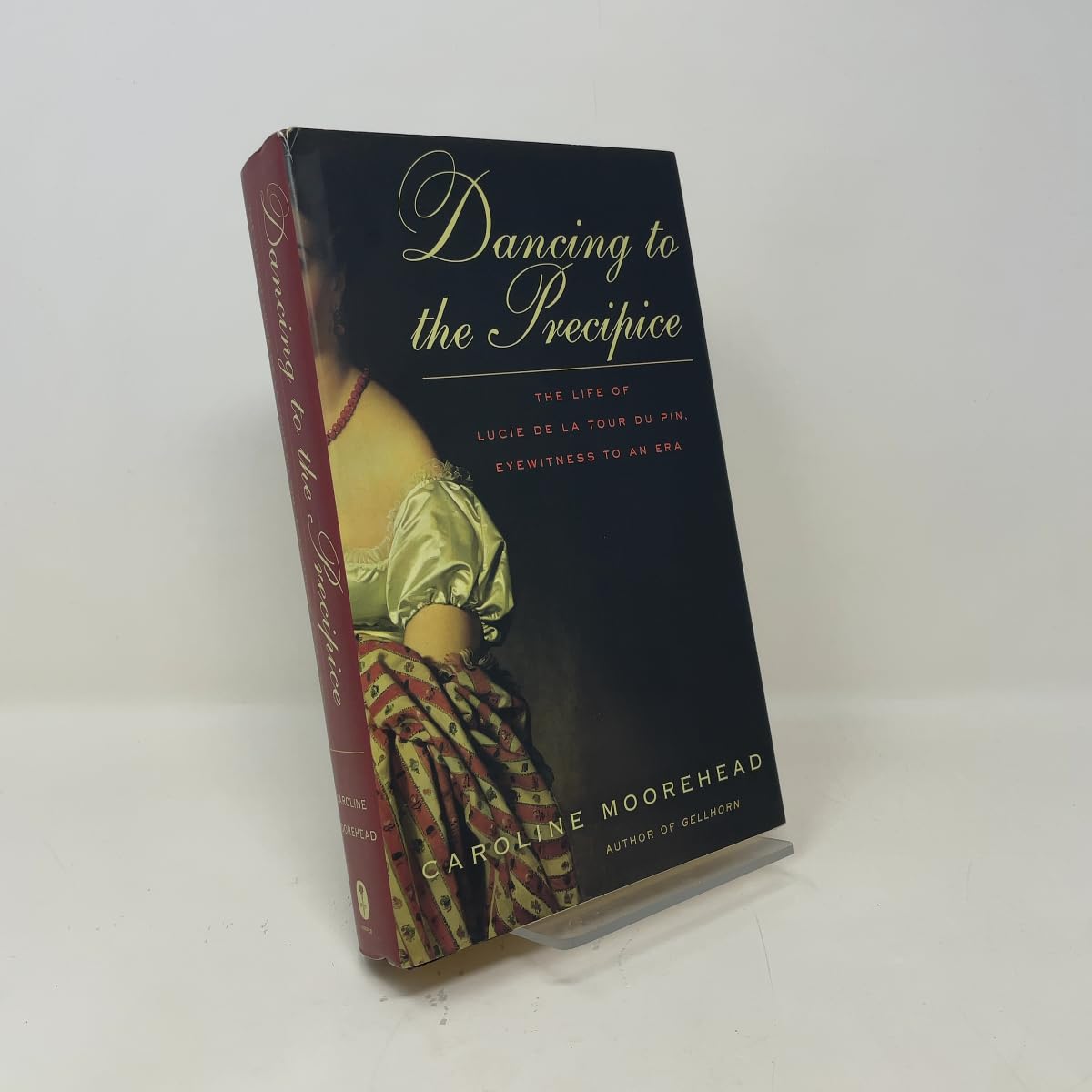 Dancing to the Precipice: The Life of Lucie de la Tour Du Pin, Eyewitness to an Era book cover