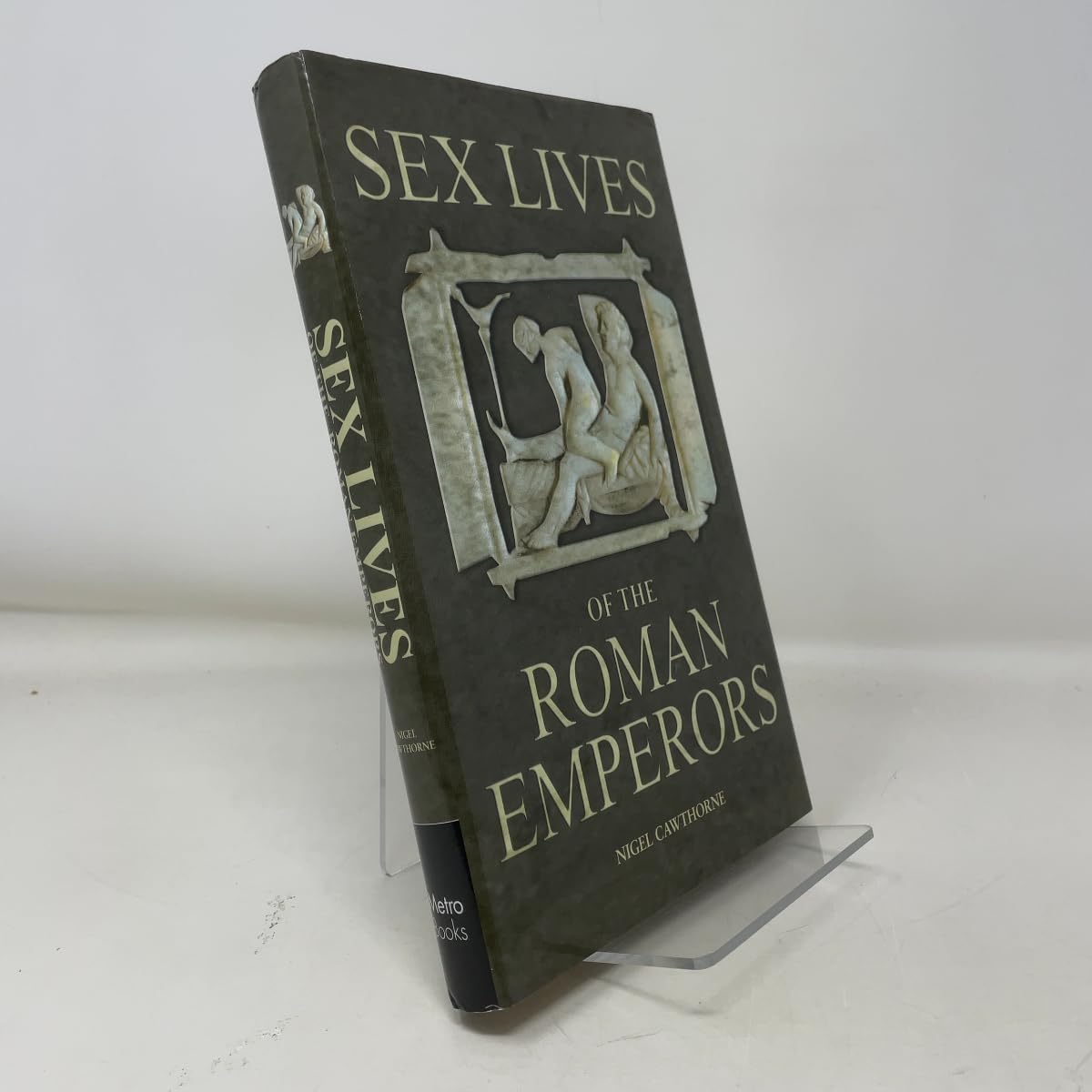 Sex Lives of the Roman Emperors by Nigel Cawthorne (2006-05-03) book cover