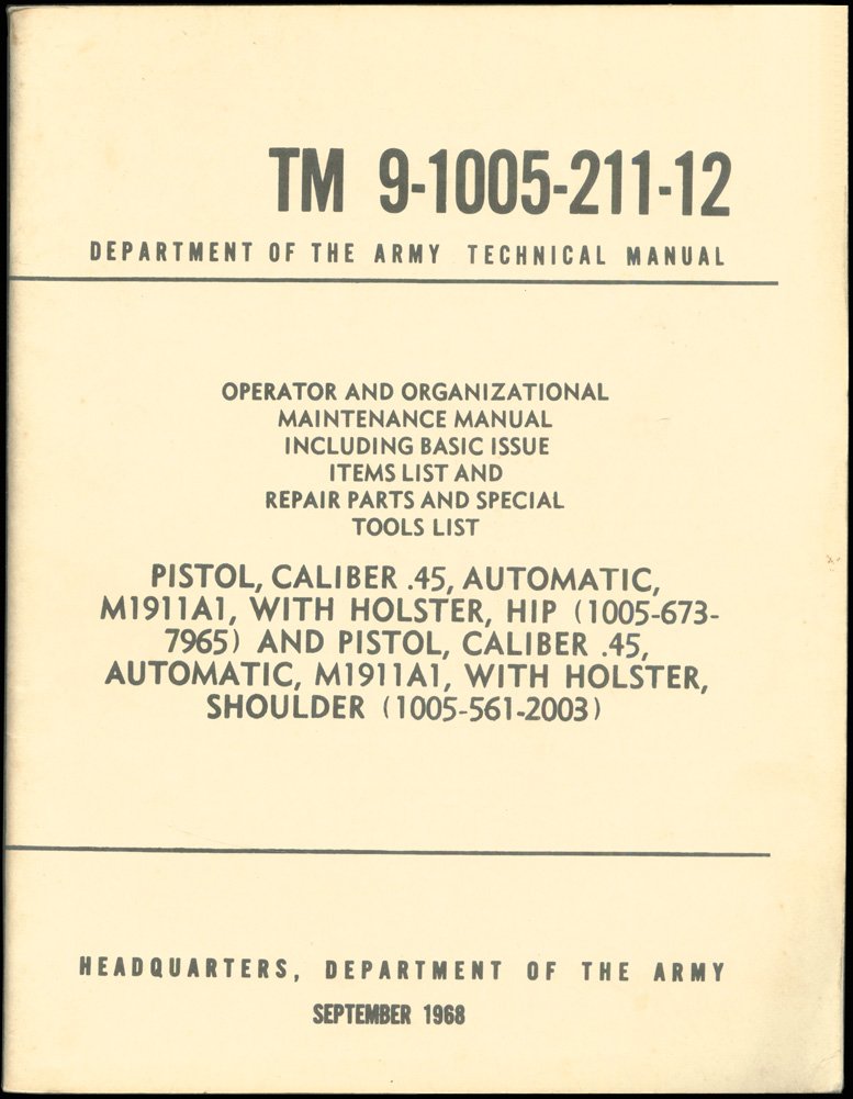 TM 9-1005-211-12. Operator & Organizational Maintenance Manual. Pistol .45 Automatic M1911A1. book cover