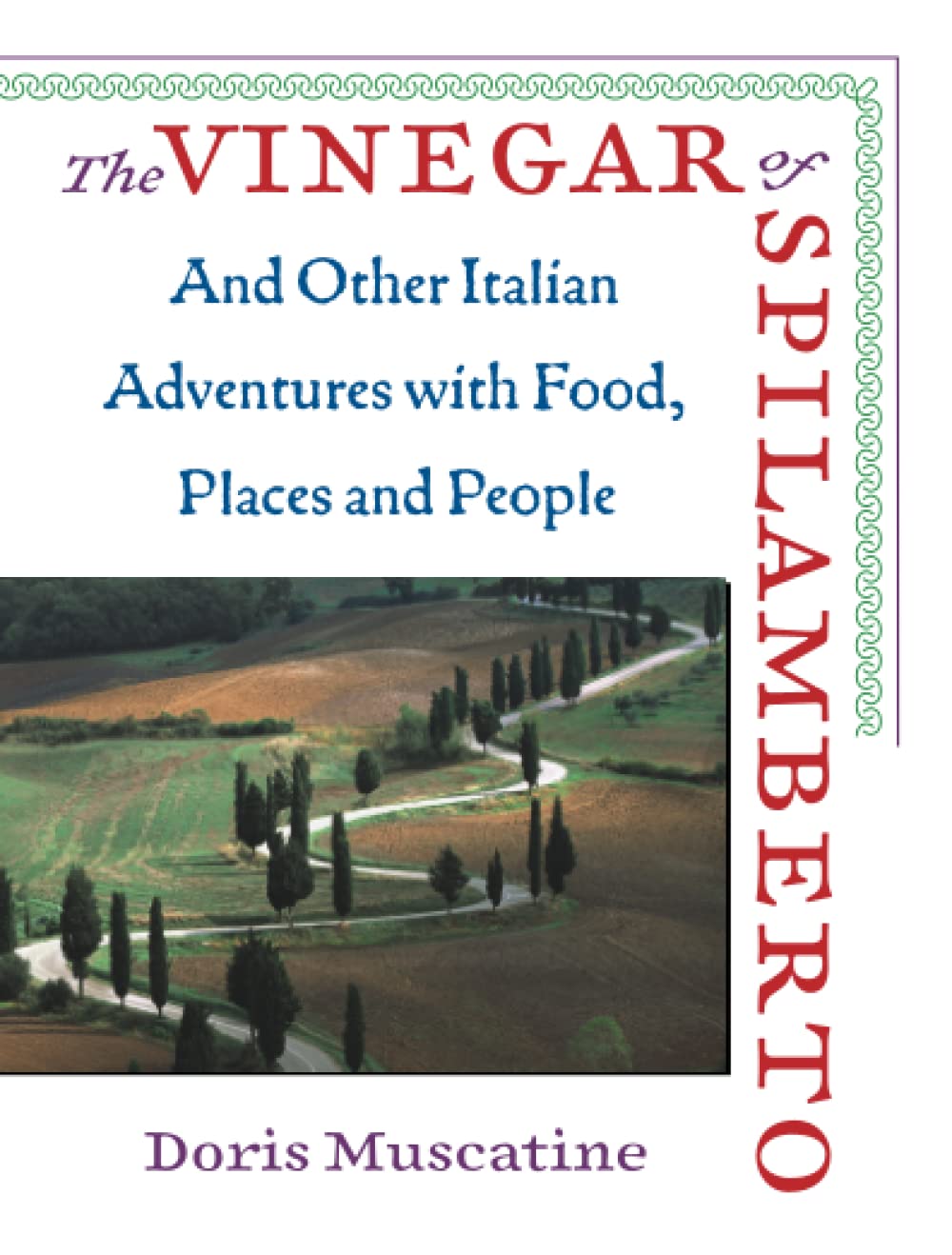 Vinegar of Spilamberto: And Other Italian Adventures with Food, Places and People book cover