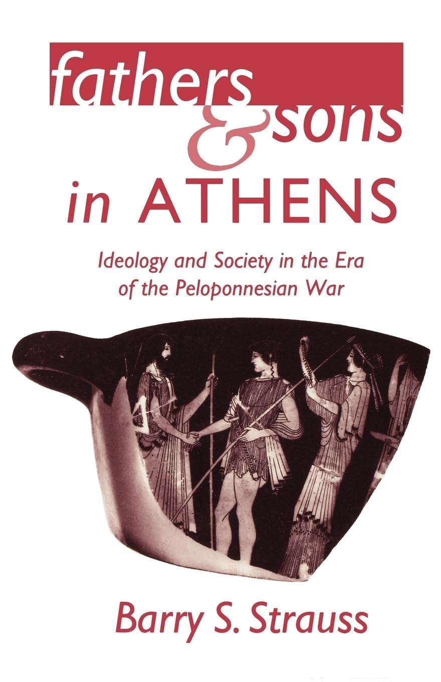 Fathers and Sons in Athens: Ideology and Society in the Era of the Peloponnesian War (Revised) book cover