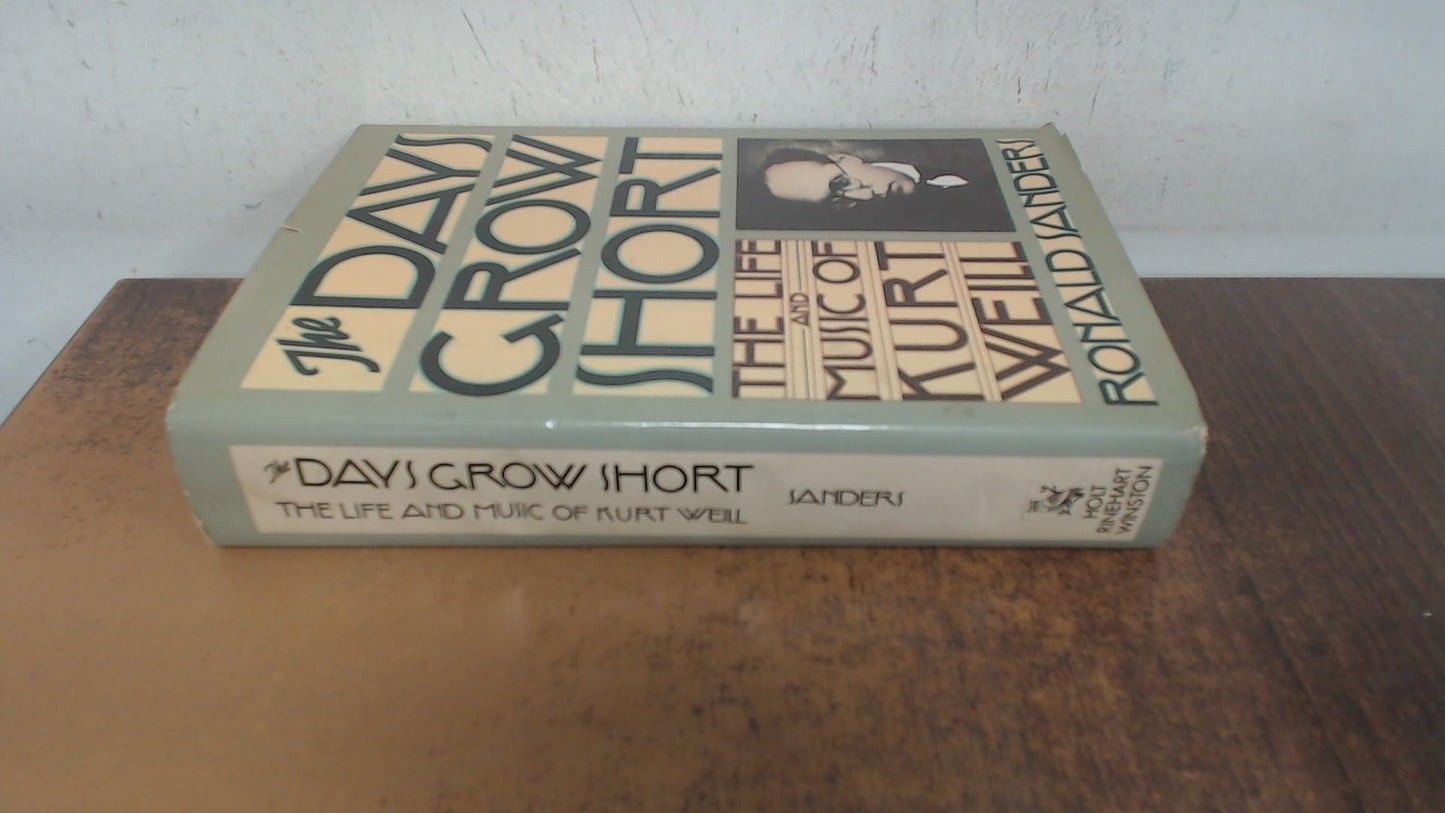 Days Grow Short: The Life and Music of Kurt Weill book cover