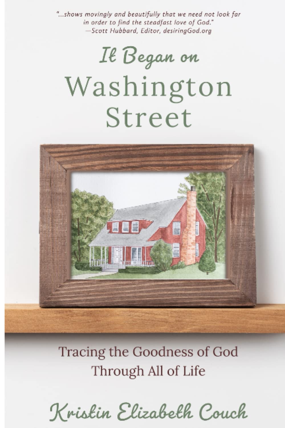 It Began on Washington Street: Tracing the Goodness of God Through All of Life book cover