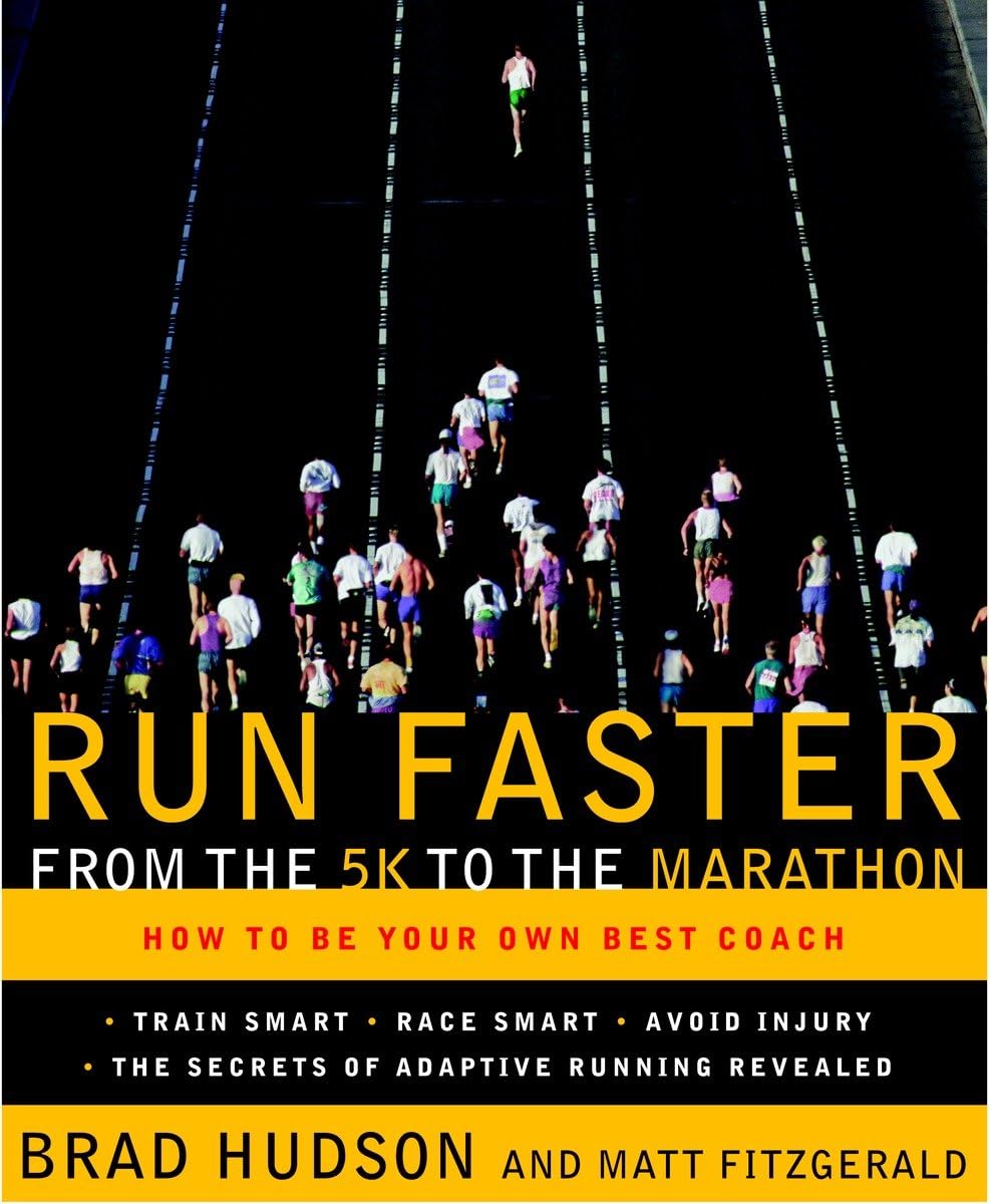 Run Faster from the 5K to the Marathon: How to Be Your Own Best Coach book cover