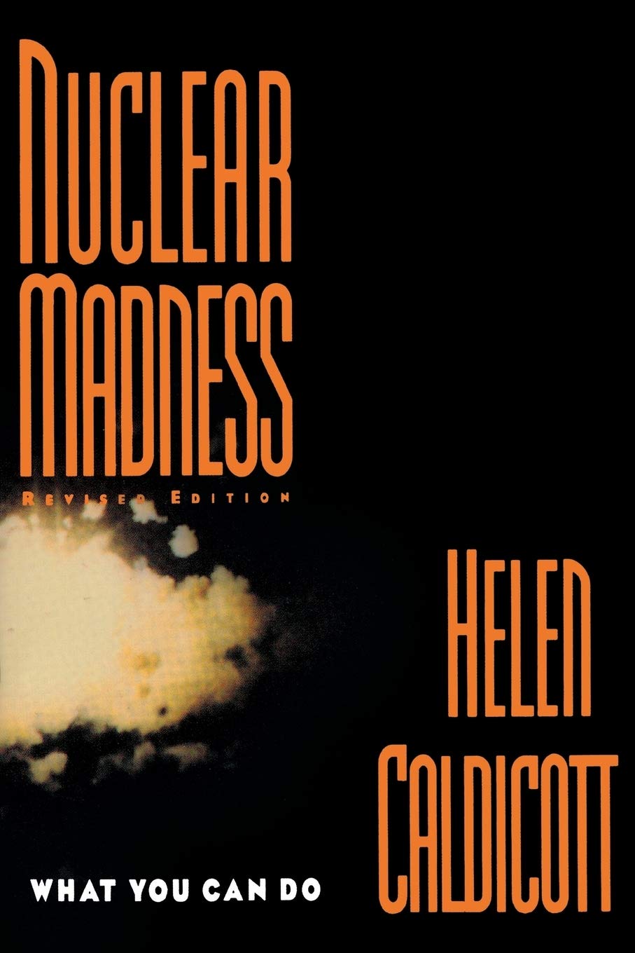 Nuclear Madness: What You Can Do (Revised) (Revised) book cover