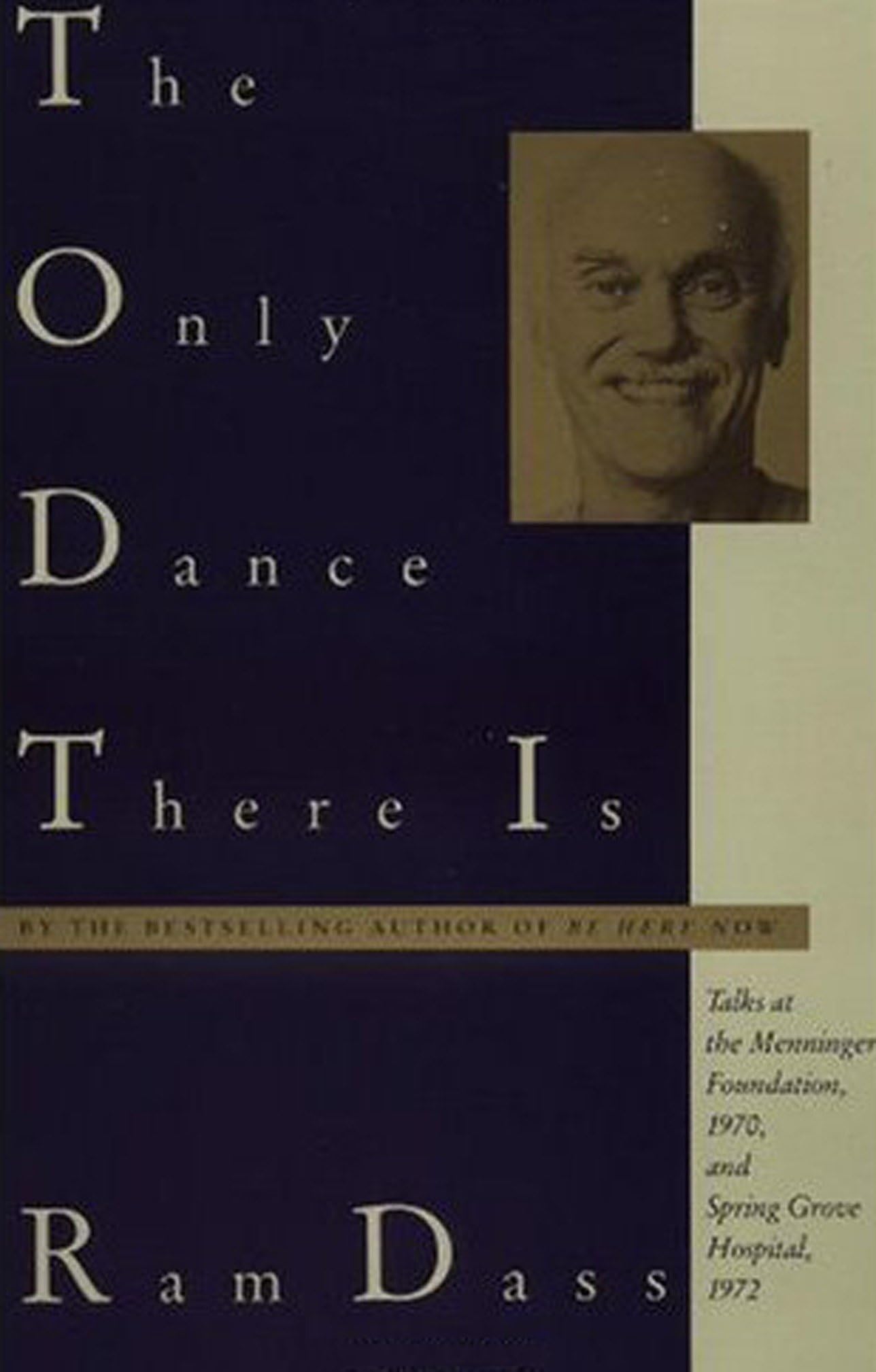 Only Dance There Is: Talks at the Menninger Foundation, 1970, and Spring Grove Hospital, 1972 (Revised) book cover