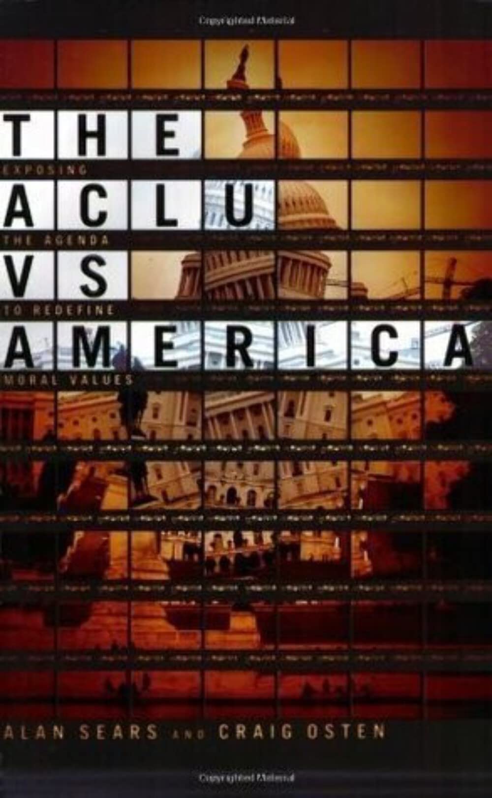 ACLU vs. America: Exposing the Agenda to Redefine Moral Values
