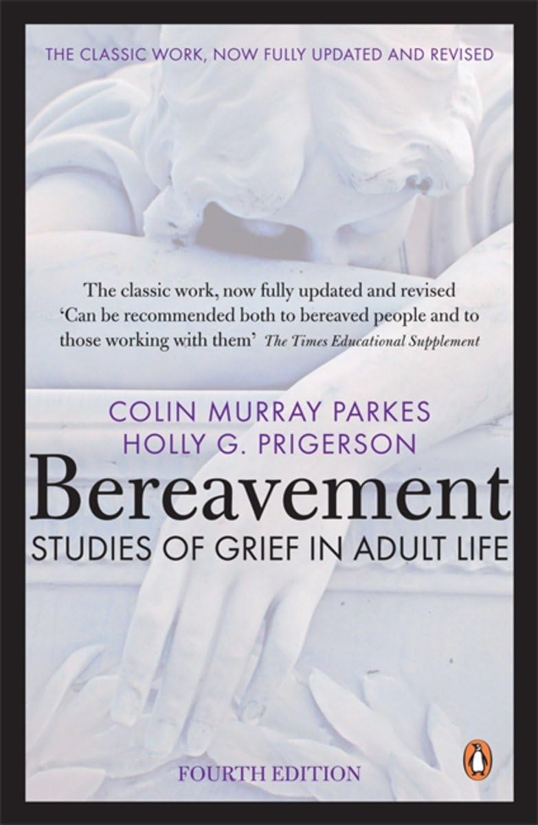 Bereavement 4/Ed: Studies of Grief in Adult Life (Revised) book cover