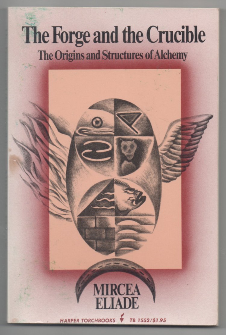 The Forge and the Crucible: The Origins and Structures of Alchemy book cover