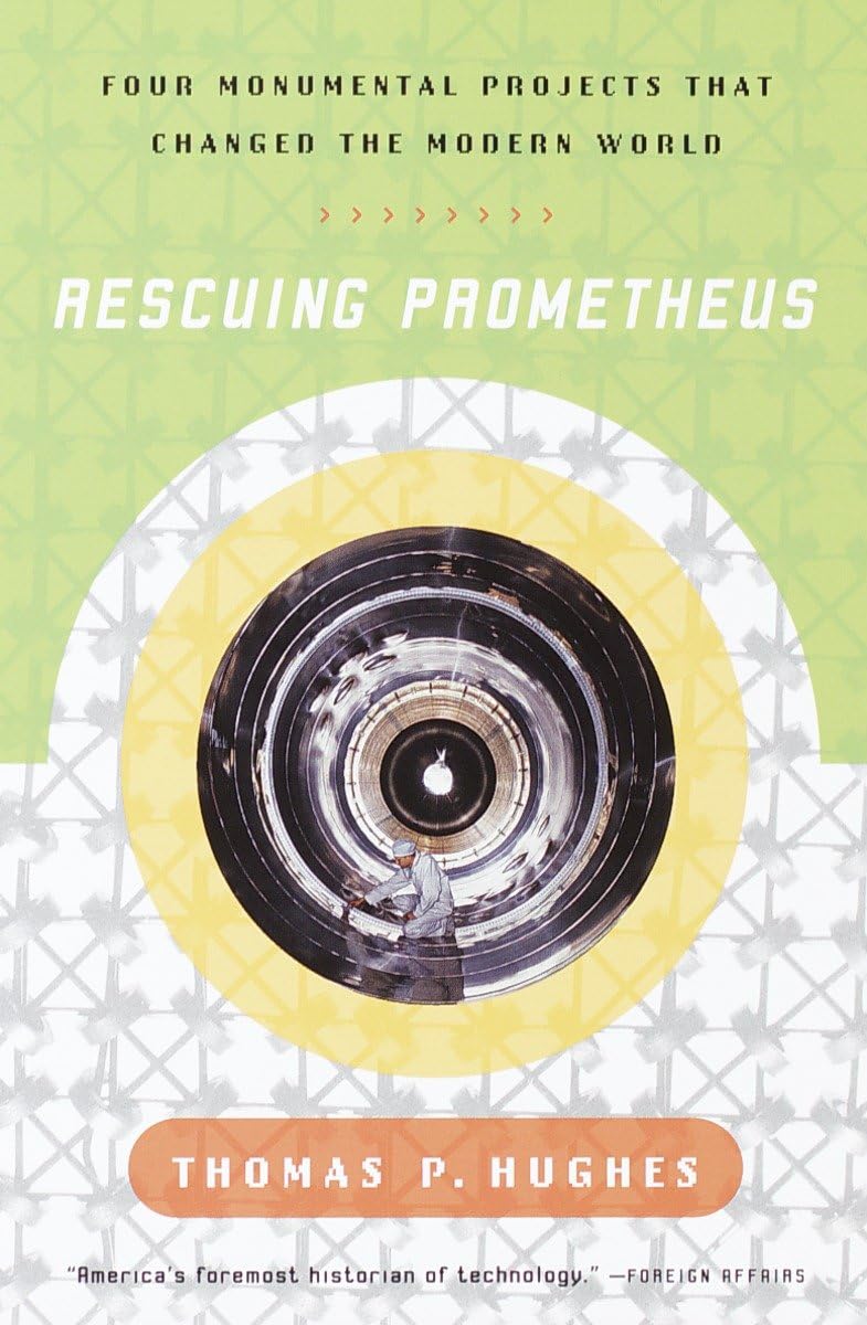 Rescuing Prometheus: Four Monumental Projects That Changed Our World book cover