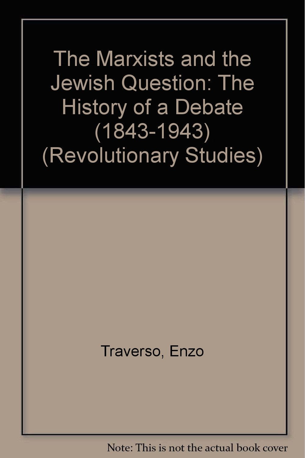 Marxists and the Jewish Question: The History of a Debate, 1843-1943 book cover