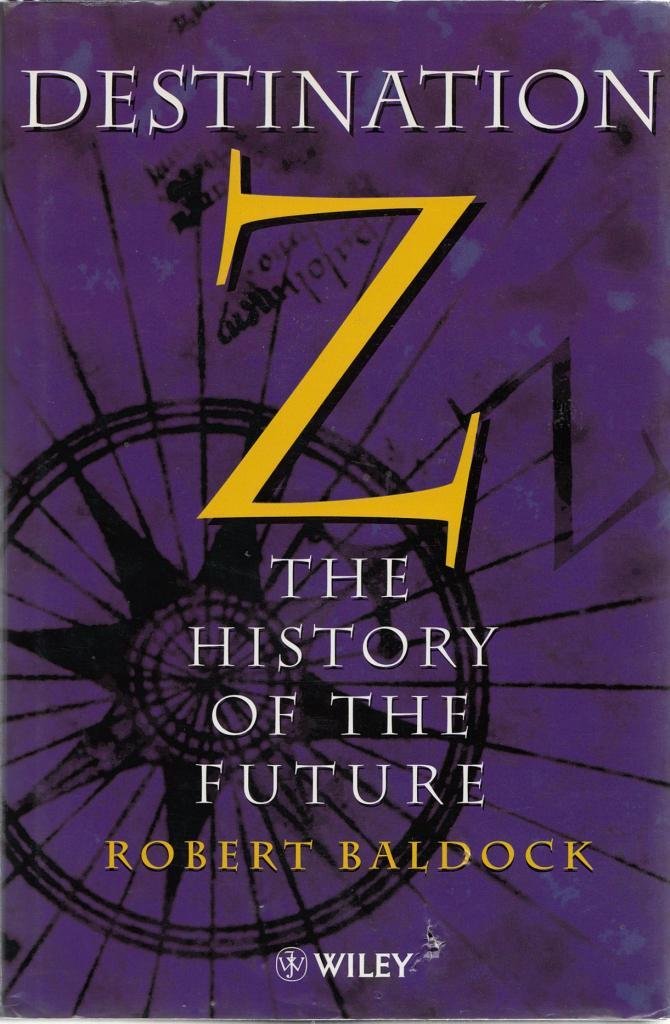 Destination Z: The History of the Future