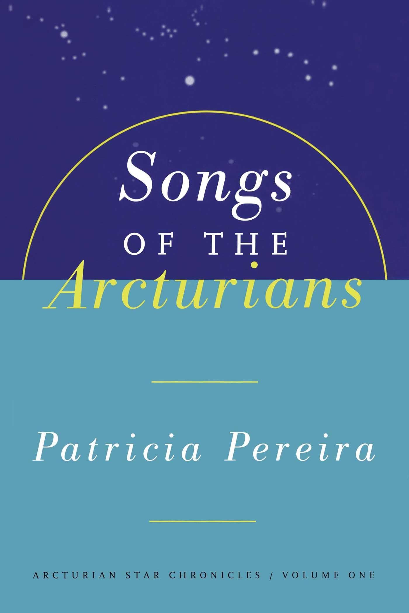 Songs of the Arcturians: Arcturian Star Chronicles Book 1 (Original) book cover