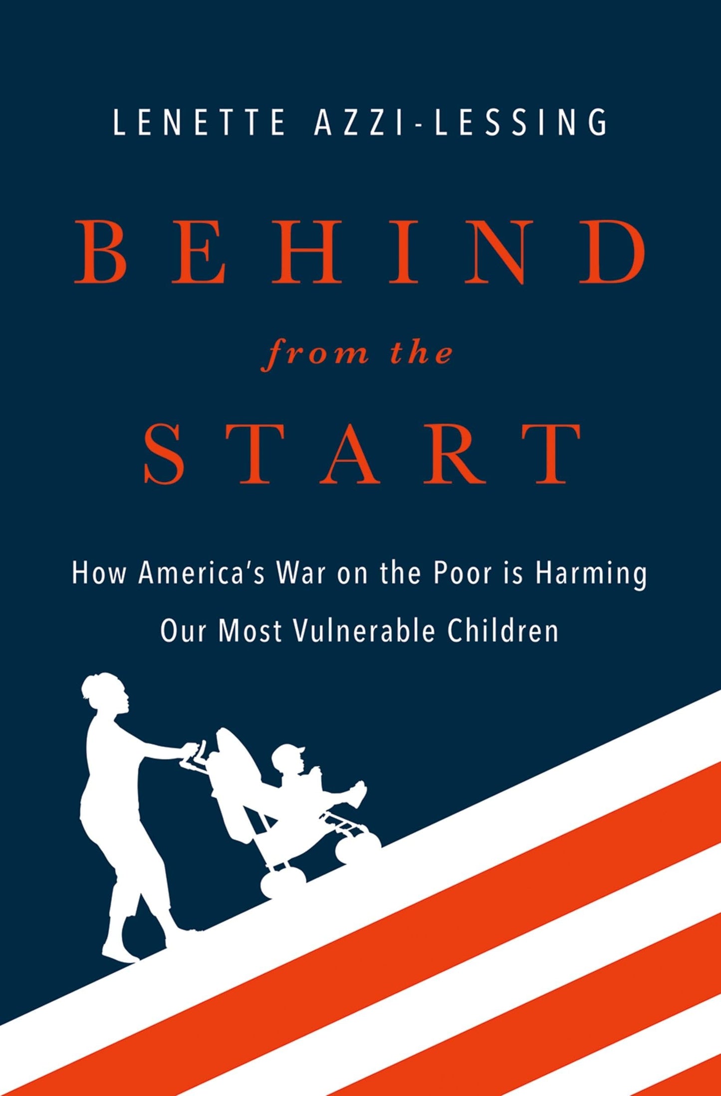 Behind from the Start: How America's War on the Poor Is Harming Our Most Vulnerable Children book cover