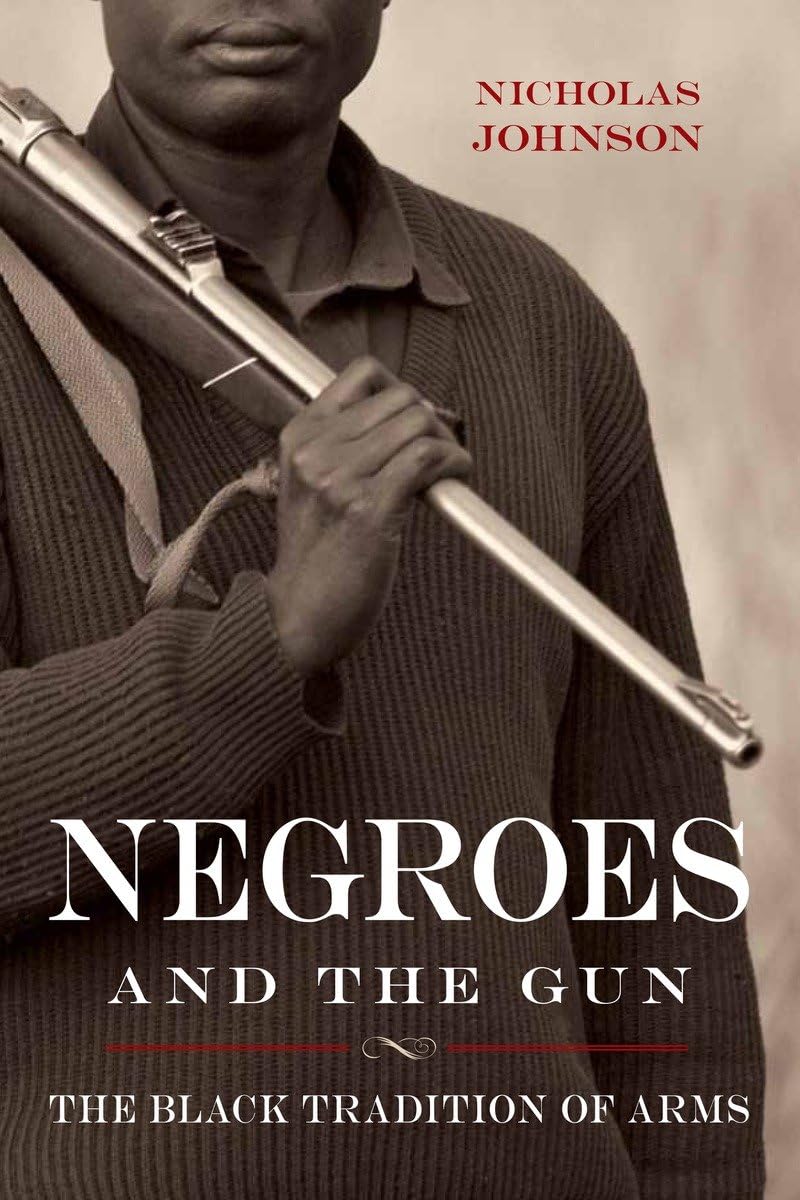 Negroes and the Gun: The Black Tradition of Arms book cover