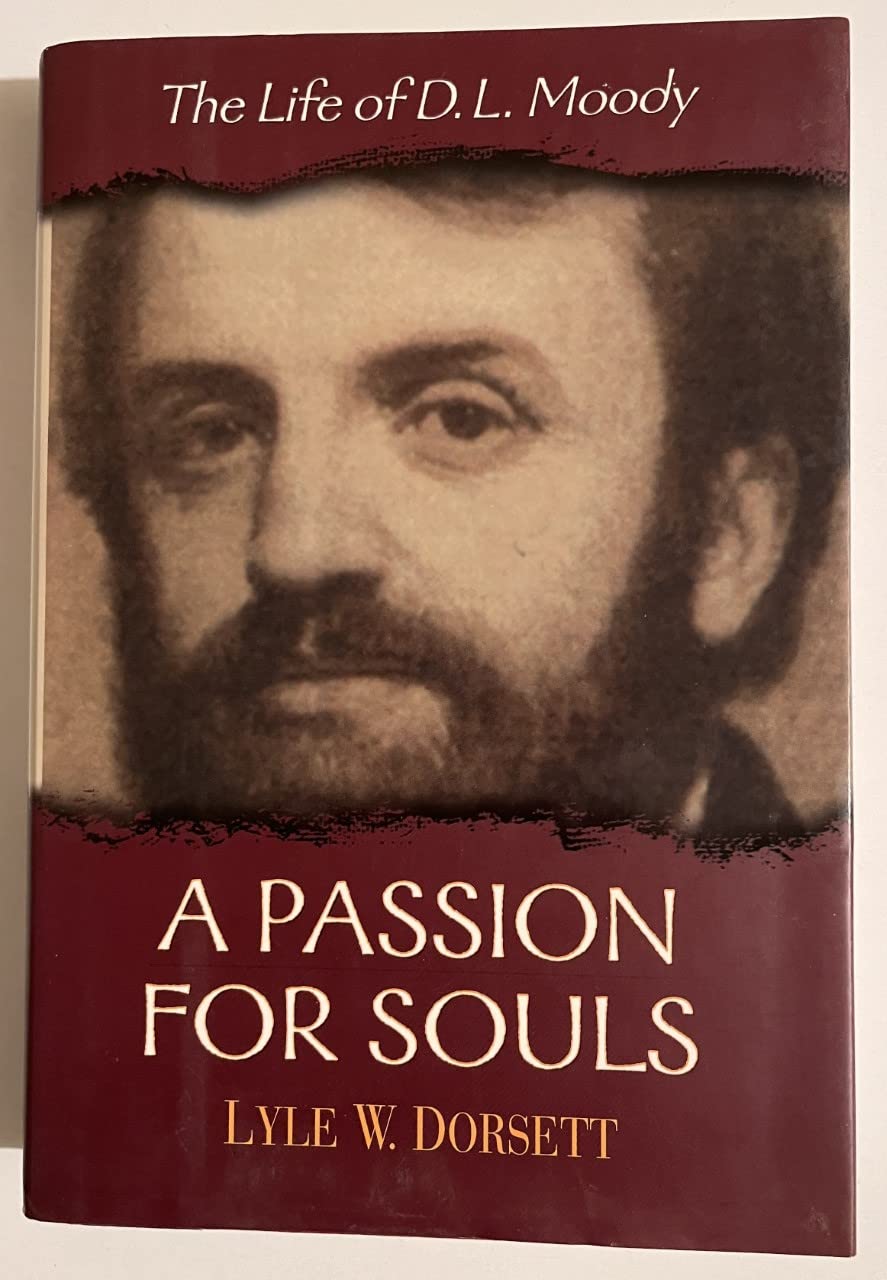 Passion for Souls: The Life of D.L. Moody