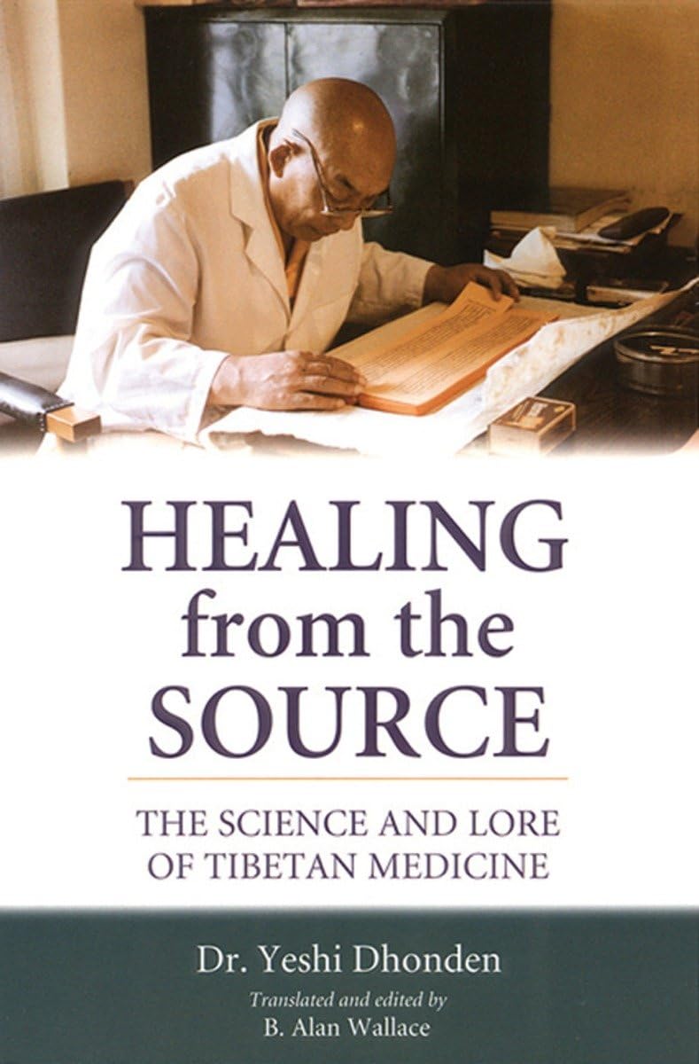 Healing from the Source: The Science and Lore of Tibetan Medicine book cover