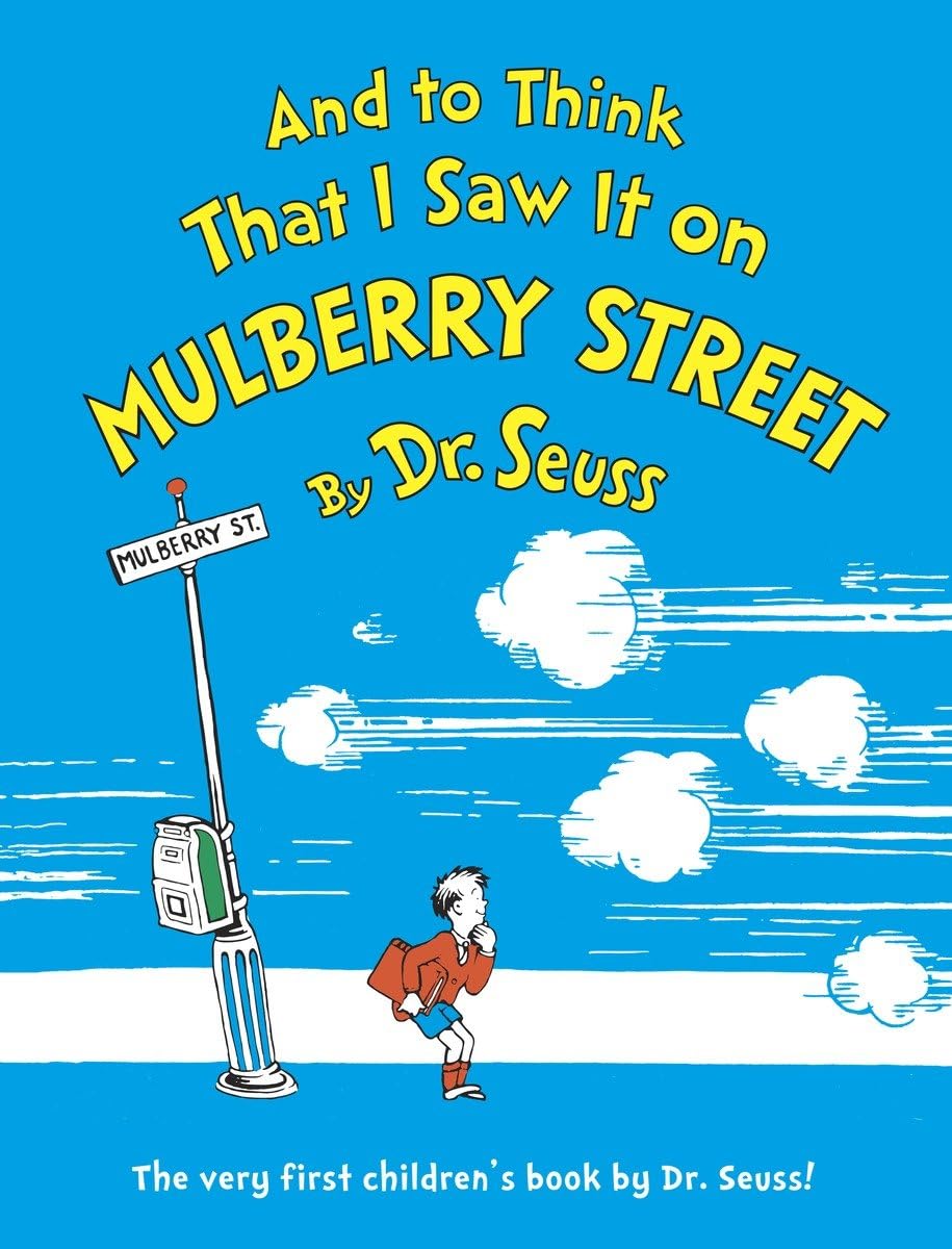 And to Think That I Saw It on Mulberry Street (Anniversary) book cover