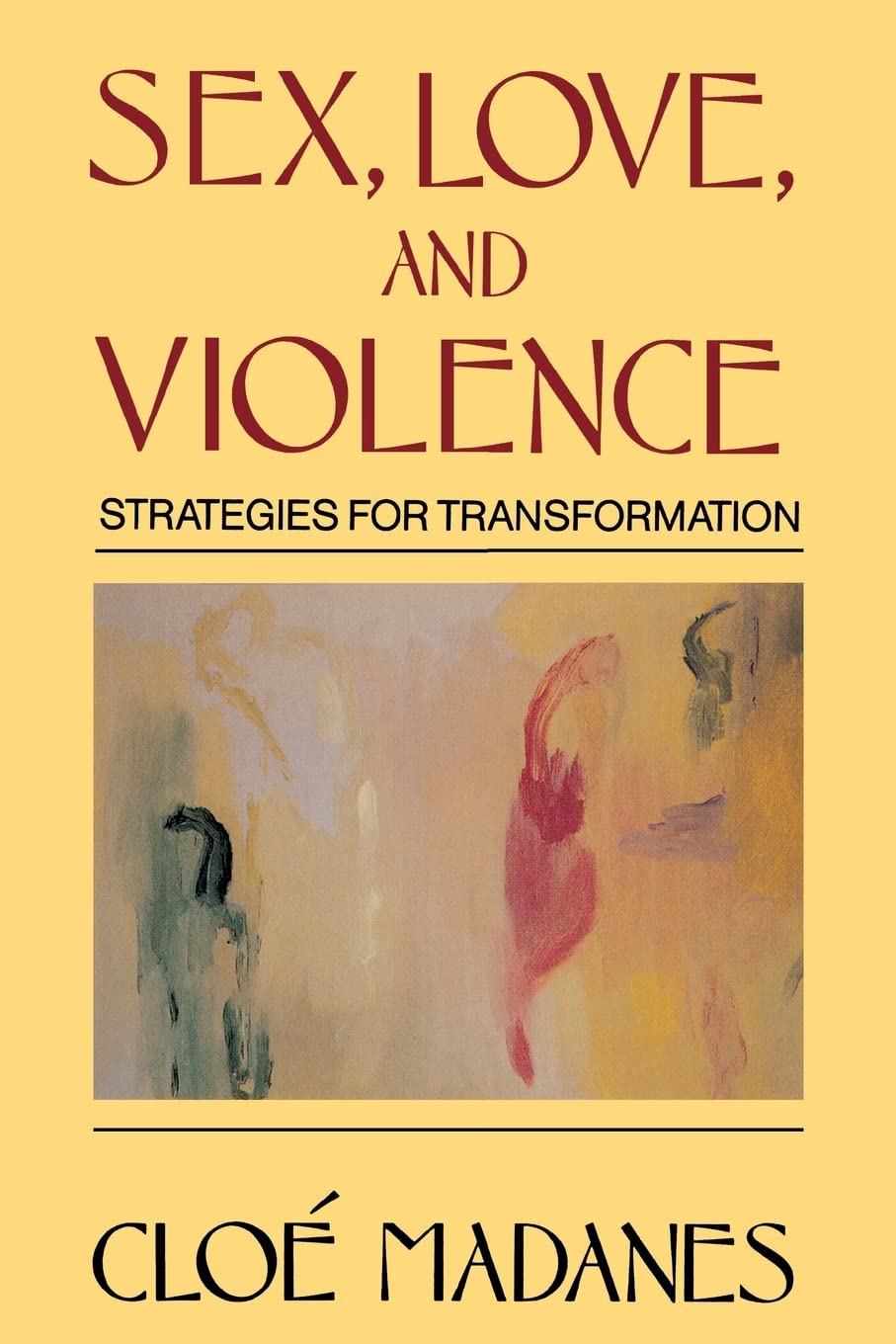 Sex, Love, and Violence: Strategies for Transformation book cover