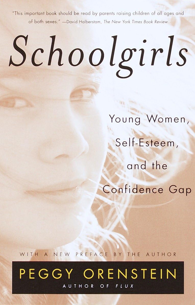 Schoolgirls: Young Women, Self Esteem, and the Confidence Gap book cover