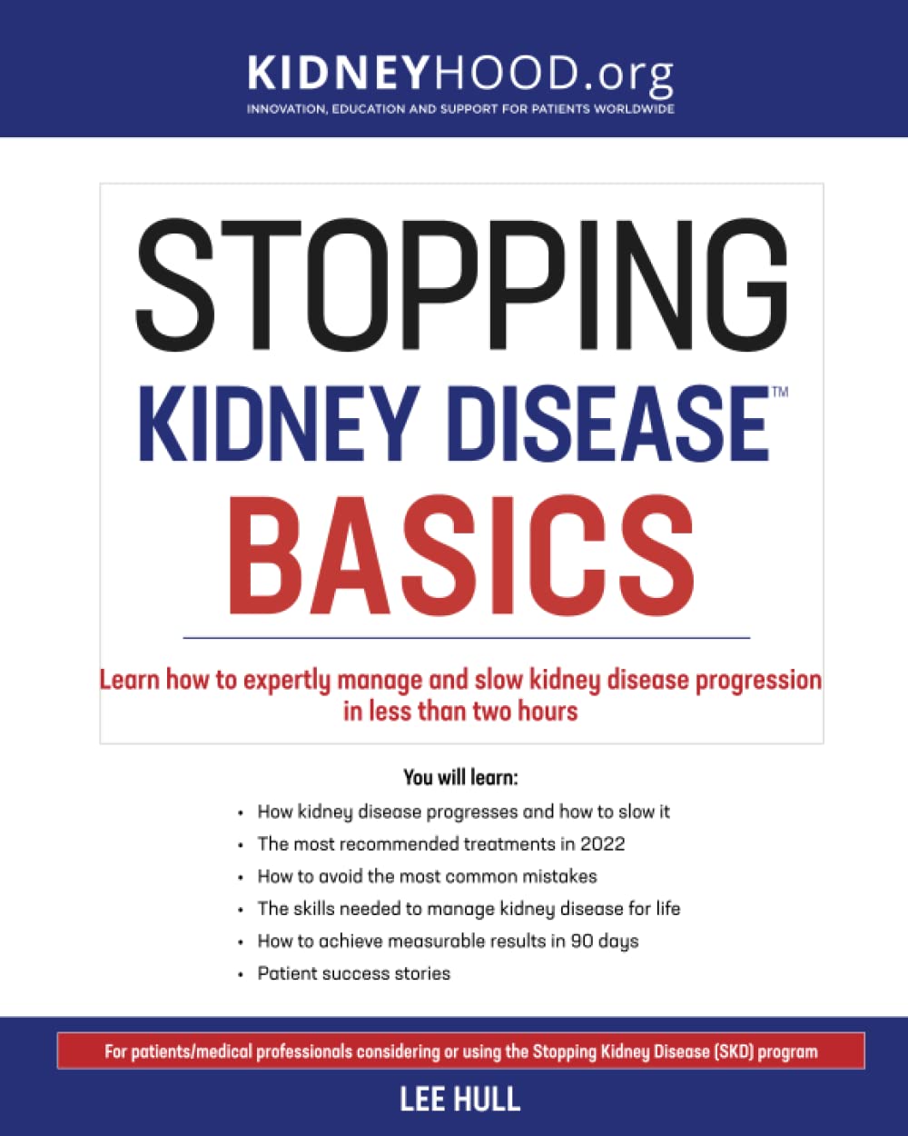 Stopping Kidney Disease Basics: Learn how to expertly manage and slow kidney disease progression in less than two hours book cover