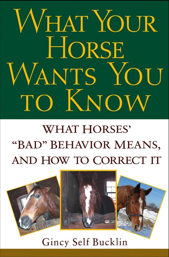 What Your Horse Wants You to Know: What Horses' book cover
