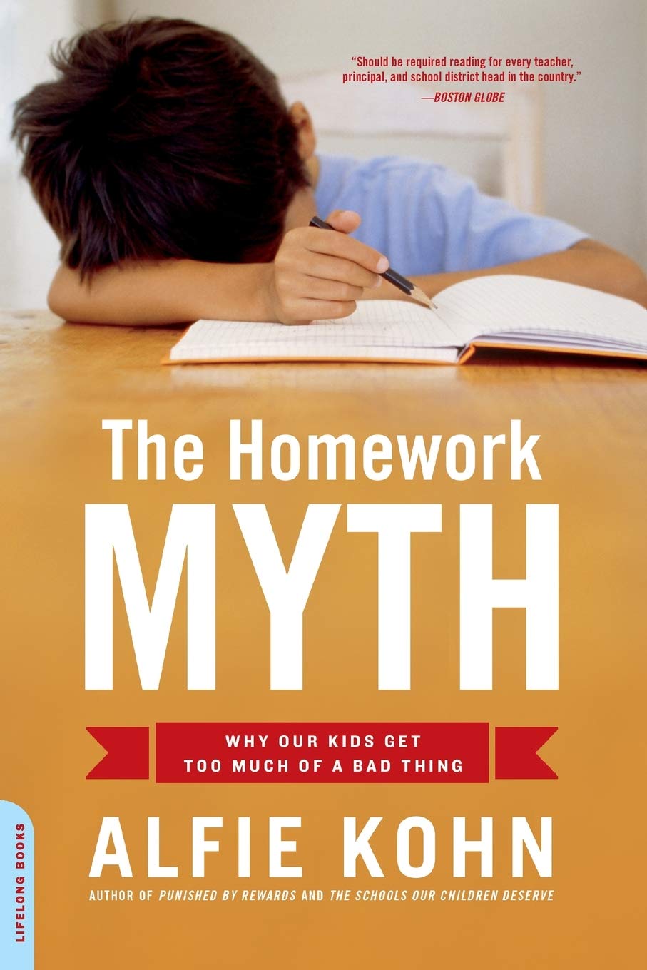 Homework Myth: Why Our Kids Get Too Much of a Bad Thing book cover