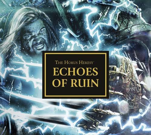 Echoes of Ruin (The Horus Heresy) book cover