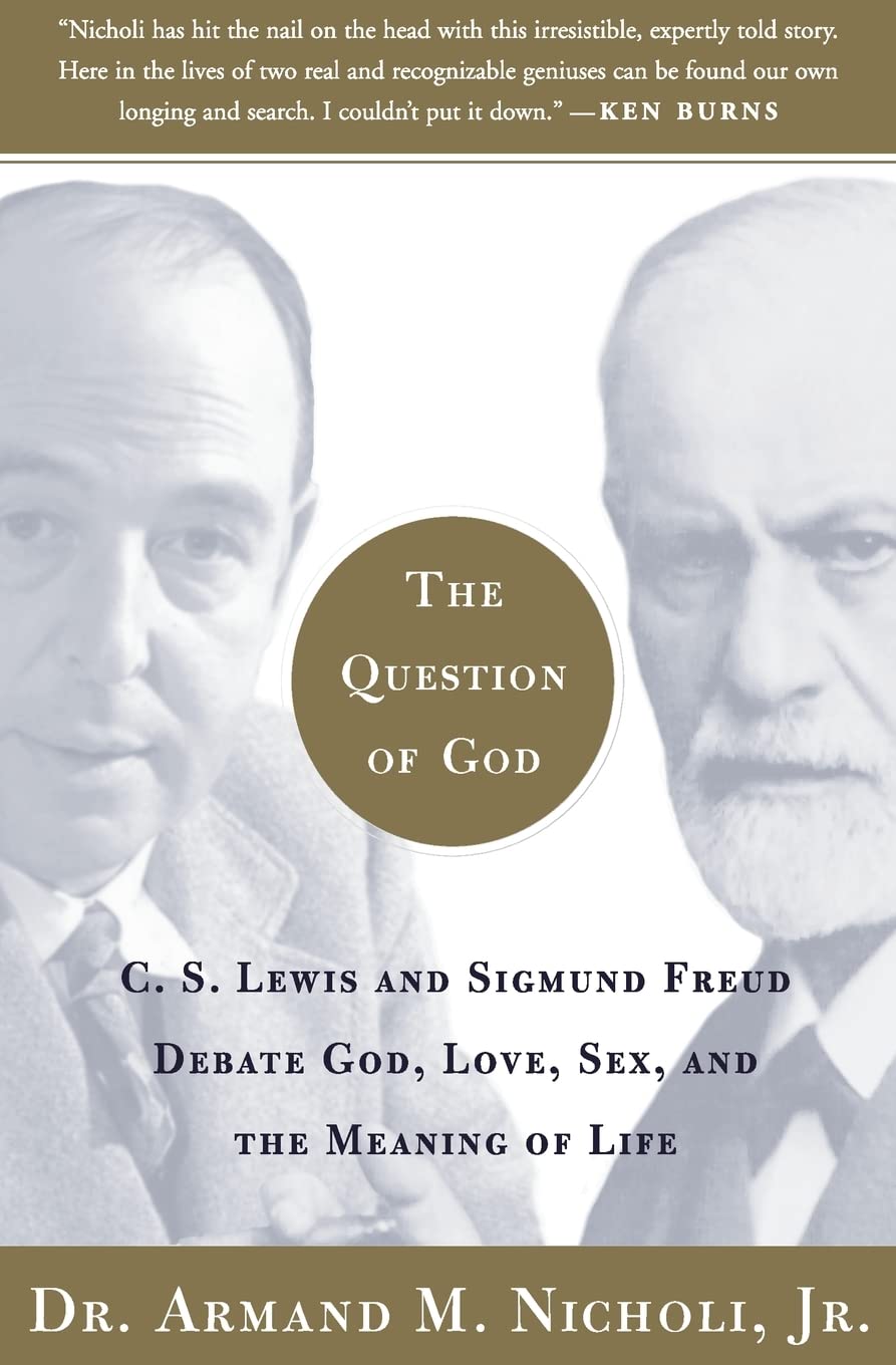 Question of God: C.S. Lewis and Sigmund Freud Debate God, Love, Sex, and the Meaning of Life book cover