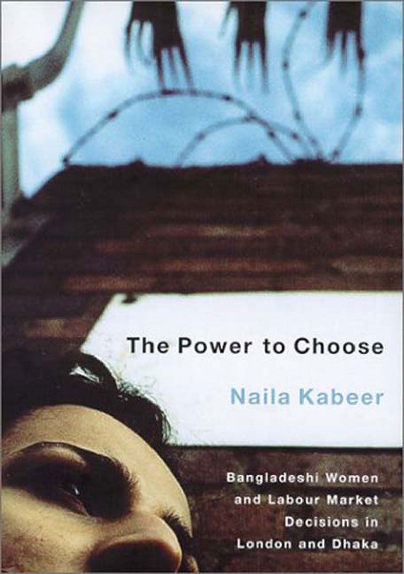 Power to Choose: Bangladeshi Women and Labour Market Decisions in London and Dhaka