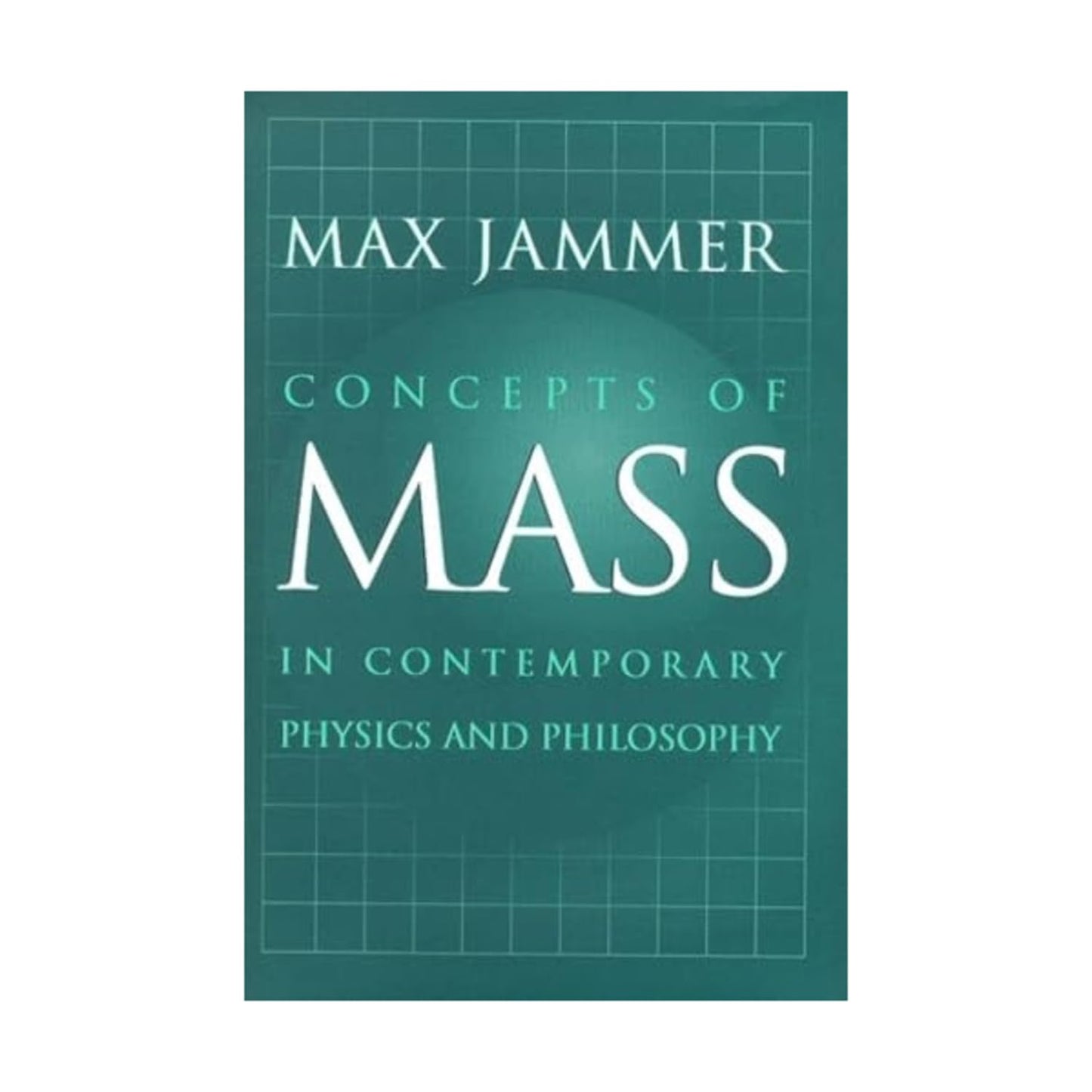 Concepts of Mass in Contemporary Physics and Philosophy book cover