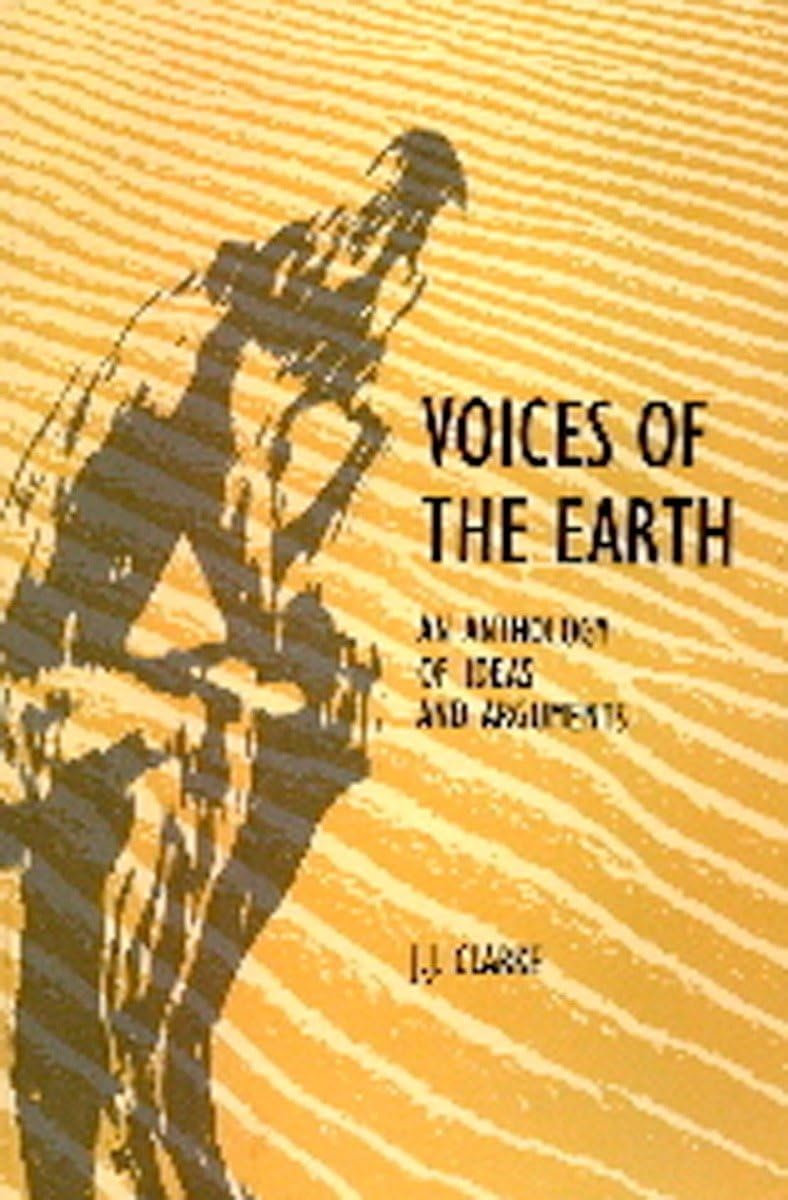 Voices of the Earth: An Anthology of Ideas and Arguements book cover