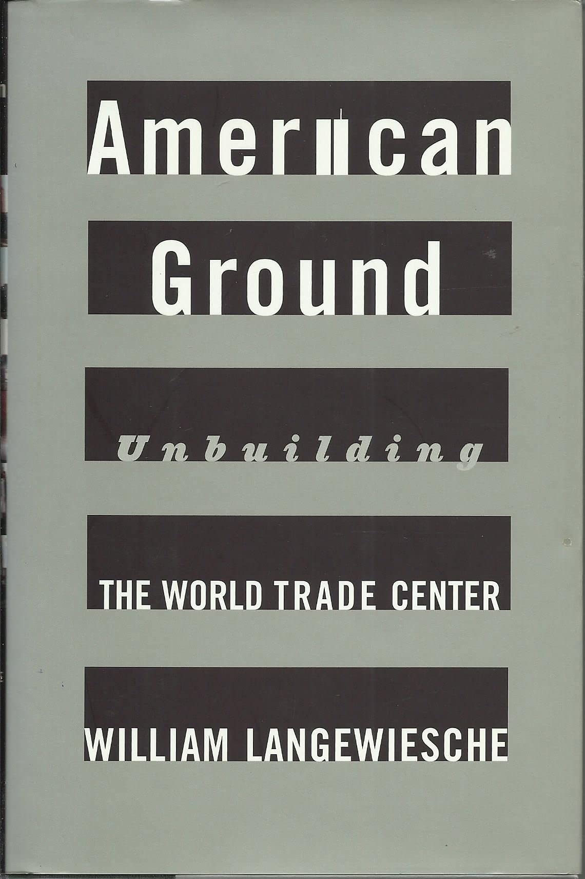 American Ground: Unbuilding the World Trade Center
