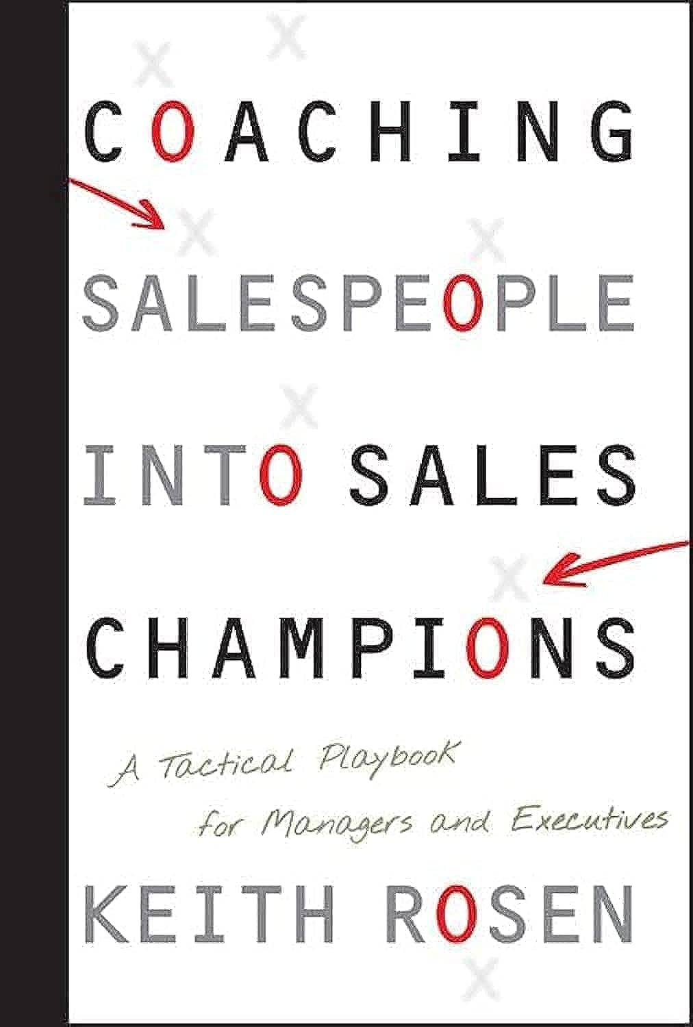 Coaching Salespeople Into Sales Champions: A Tactical Playbook for Managers and Executives book cover