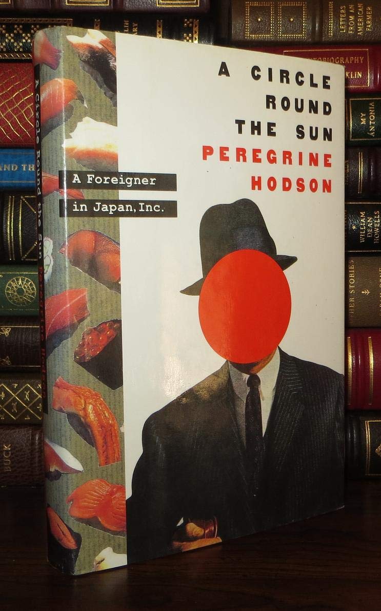 Circle Round the Sun: A Foreigner in Japan, Inc. (American) book cover
