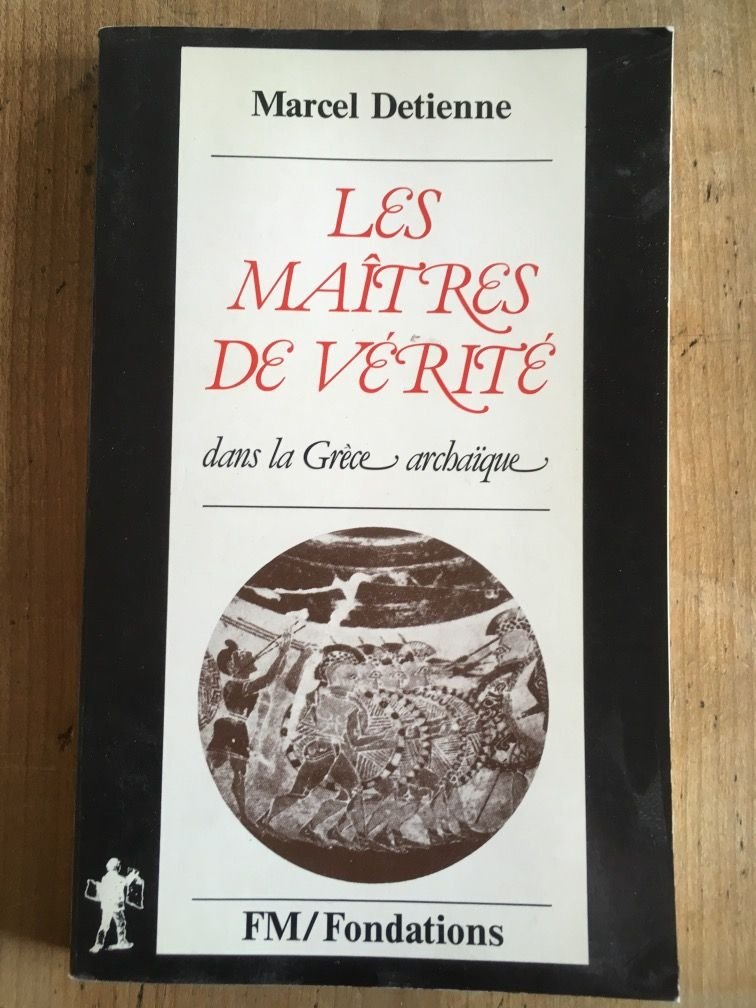 Les maitres de verite dans la Grece archaique book cover
